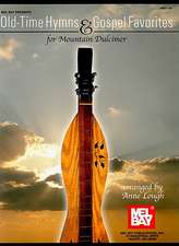 Old-Time Hymns & Gospel Favorites for Mountain Dulcimer