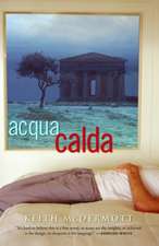 Acqua Calda: A Novel