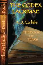 The Codex Lacrimae, Part II: The Book of Tears