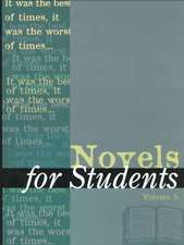 Novels for Students: Presenting Analysis, Context and Criticism on Commonly Studied Novels