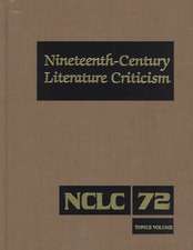 Nineteenth-Century Literature Criticism: Excerpts from Criticism of the Works of Nineteenth-Century Novelists, Poets, Playwrights, Short-Story Writers