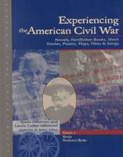 Experiencing the American Civil War: Experiencing Eras & Events