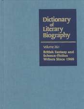 Dictionary of Literary Biography: British Fantasy and Science Fiction Writers Since 1960