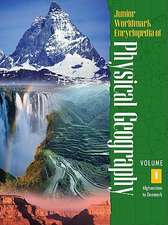 Junior Worldmark Encyclopedia of Physical Geography