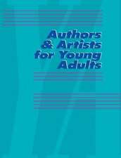 Authors and Artists for Young Adults: A Biographical Guide to Novelists, Poets, Playwrights Screenwriters, Lyricists, Illustrators, Cartoonists, Anima