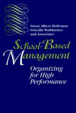 School–Based Management – Organizing for High Performance