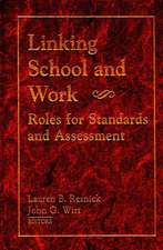 Linking School and Work – Roles for Standards and Assessment