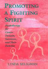 Promoting a Fighting Spirit – Psychotherapy for Cancer, Patients, Survivors and Their Families