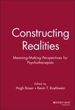 Constructing Realities – Meaning–Making Perspectives for Psychotherapists