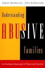 Understanding Abusivie Families – An Ecological Approach to Theory & Practice