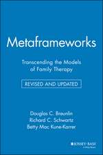 Metaframeworks – Transcending the Models of Family Therapy Rev