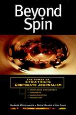 Beyond Spin – The Power of Strategic Corporate Journalism