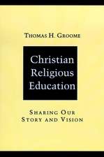 Christian Religious Education: Sharing Our Story a & Vision