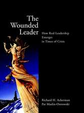 The Wounded Leader – How Real Leadership Emerges in Times of Crisis