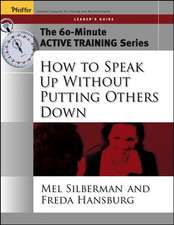 How to Speak Up Without Putting Other Down – The 60–Minute Active Training Series Leader′s Guide