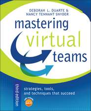 Mastering Virtual Teams – Strategies, Tools, and chniques That Succeed, Third Edition (with website )