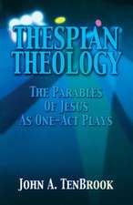 Thespian Theology Parables of