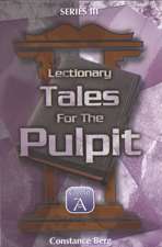 Lectionary Tales for the Pulpit, Series III, Cycle a