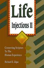 Life Injections II: Further Connections of Scripture to the Human Experience