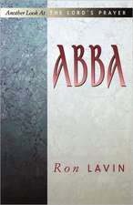 Abba: Another Look at the Lord's Prayer