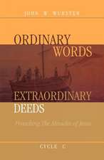 Ordinary Words, Extraordinary Deeds