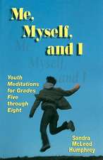 Me, Myself, and I: Youth Meditations for Grades 5-8