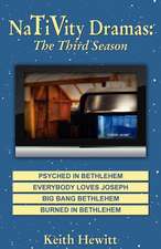 Nativity Dramas: The Third Season