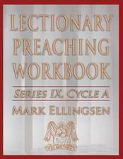 Lectionary Preaching Workbook, Series IX, Cycle a