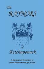 The Raynors of Ketchaponack: A Genealogy of the Descendants of Jonathan Raynor, Grandson of Thurston Raynor of Southampton, Long Island, New York