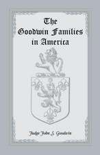 The Goodwin Families in America