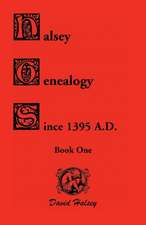 Halsey Genealogy Since 1395 A. D.