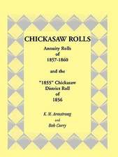 Chickasaw Rolls: Annuity Rolls of 1857-1860 & the 