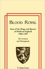 Blood Royal: The Normans and Plantagenets