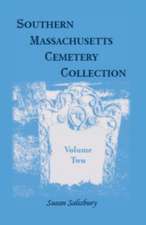 Southern Massachusetts Cemetery Collection: Volume 2