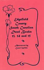 Edgefield County, South Carolina: Deed Books 13, 14, 15