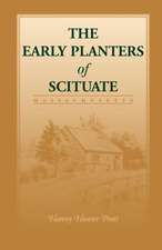 Early Planters of Scituate [Massachusetts]