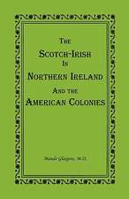 The Scotch-Irish in Northern Ireland and the American Colonies