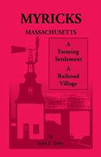 Myricks, Massachusetts: A Farming Settlement, a Railroad Village