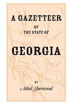 A Gazetteer of the State of Georgia