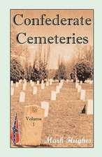 Confederate Cemeteries, Volume 1