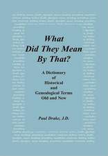 What Did They Mean by That? a Dictionary of Historical and Genealogical Terms, Old and New: Duvall Family