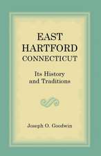 East Hartford: Its History and Traditions