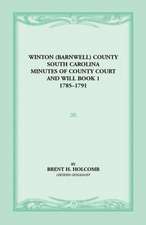 Winton (Barnwell) County, South Carolina Minutes of County Court and Will Book 1, 1785-1791