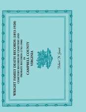 Wright Family Death Records (1853-1920), Cemetery Records by Cemetery, and Probate Records (1782-1900), Campbell County, Virginia