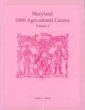 Maryland 1860 Agricultural Census, Volume 2