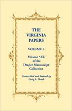 The Virginia Papers, Volume 5, Volume 5zz of the Draper Manuscript Collection