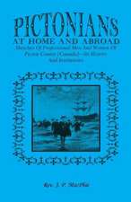 Pictorians at Home and Abroad: Sketches of Professional Men and Women of Pictou County [Canada] - Its History and Institutions