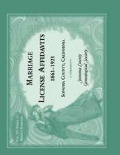 Marriages License Affidavits, 1861-1921, Sonoma County, California: Volume 4