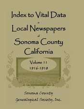 Index to Vital Data in Local Newspapers of Sonoma County, California: 1916-1918