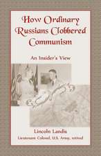 How Ordinary Russians Clobbered Communism